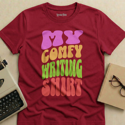 Maroon t-shirt with "My Comfy Writing Shirt" in colorful, wavy letters.