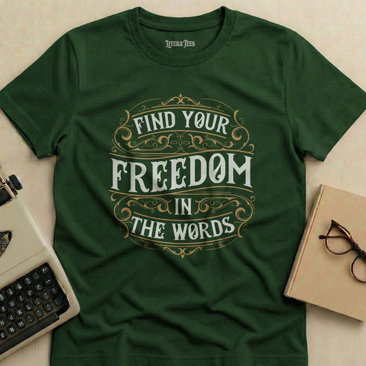 Green t-shirt with "Find Your Freedom In The Words" text design.