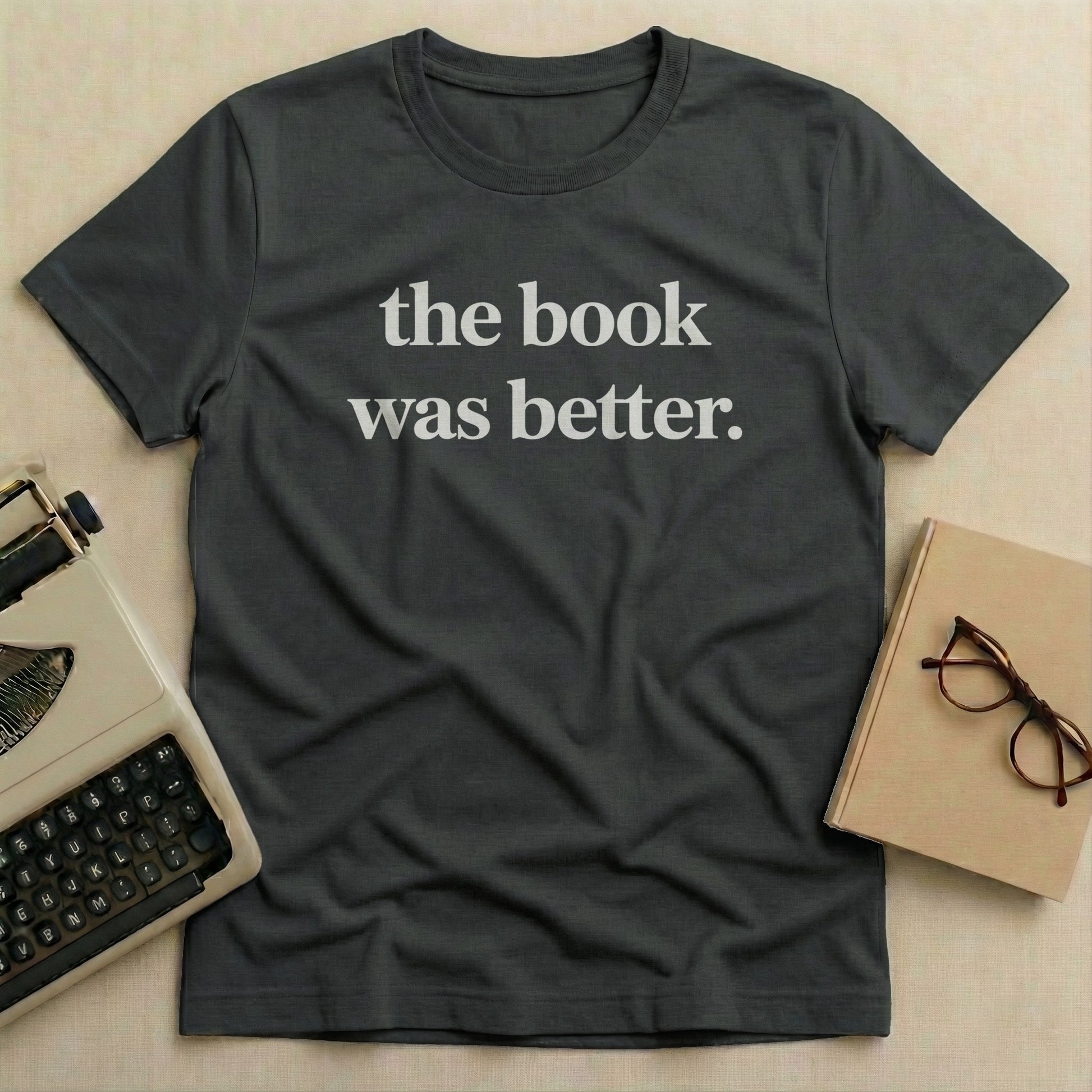 The Book Was Better statement t-shirt perfect for readers