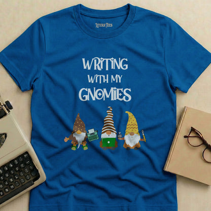 Blue t-shirt with "WRITING WITH MY GNOMIES" and three gnomes.