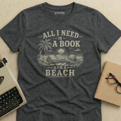 T-shirt with "All I need is a book and a beach" text and beach graphic.