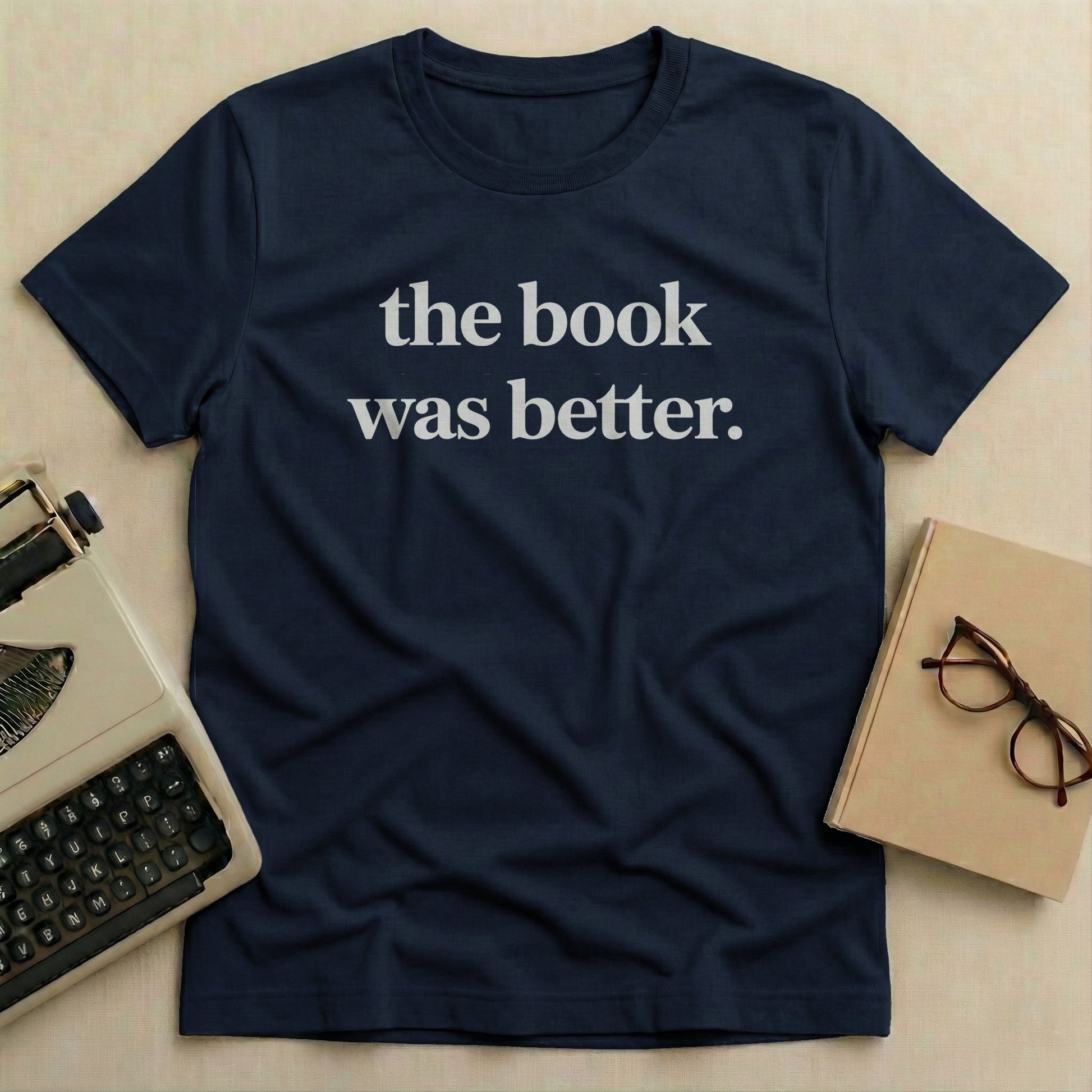 The Book Was Better Statement Shirt for Readers