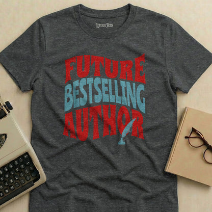 Dark grey t-shirt with "Future Bestselling Author" text in red and blue.