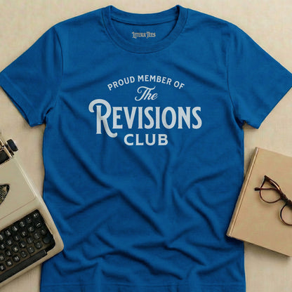Blue t-shirt with white text "Proud Member of The Revisions Club".