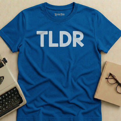Blue t-shirt with "TLDR" printed in white uppercase letters.