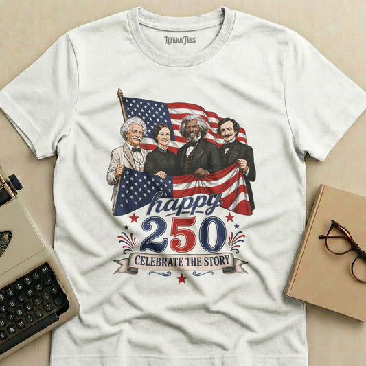 T-shirt with Twain, Alcott, Douglass, and Poe celebrating 250 years.