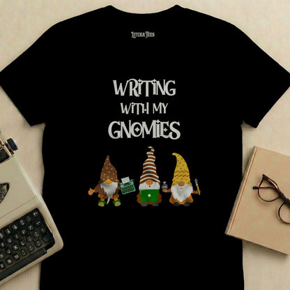 T-shirt with "WRITING WITH MY GNOMIES" and three gnomes.