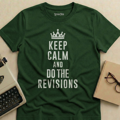 Green t-shirt with "Keep Calm and Do the Revisions" text and crown graphic.