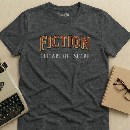 Dark grey t-shirt with "FICTION THE ART OF ESCAPE" text.