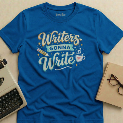Blue t-shirt with "Writers Gonna Write" text, pencil, and coffee cup graphic.