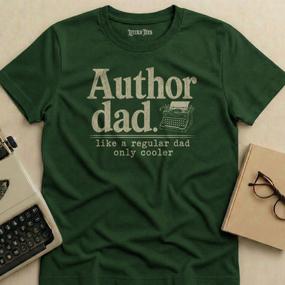Green t-shirt with "Author dad. like a regular dad only cooler" text.