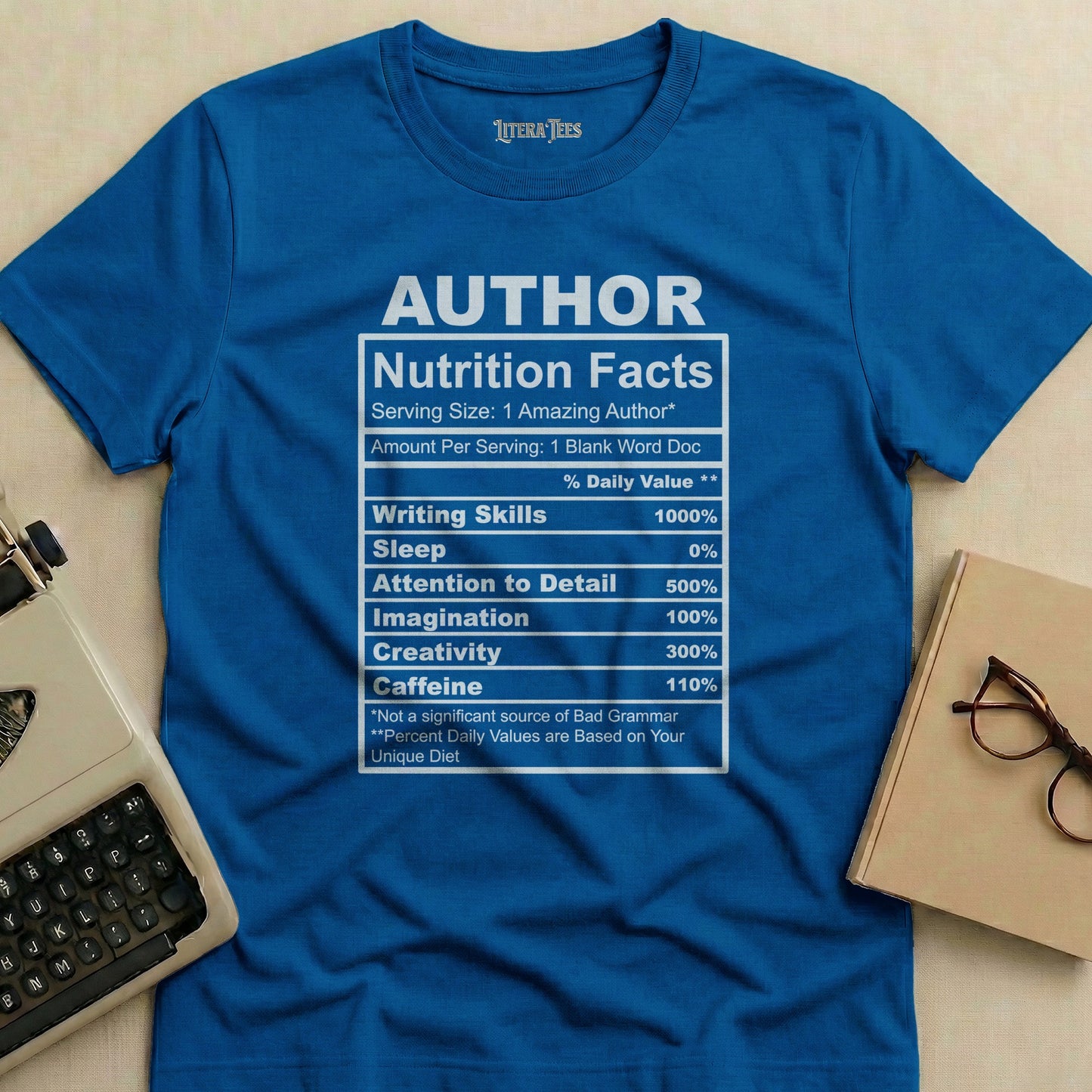 Author Nutrition Facts shirt listing writing skills, sleep, imagination, and creativity percentages.