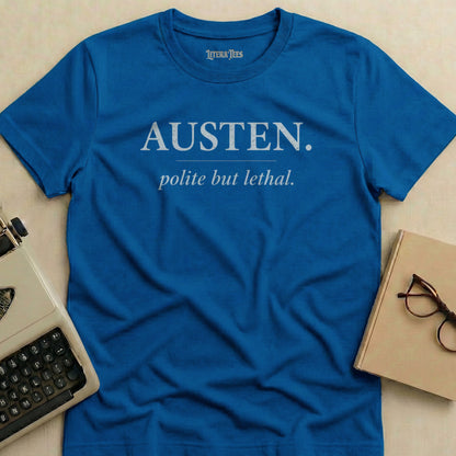 Blue t-shirt with "AUSTEN. polite but lethal." text.