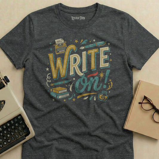 Dark gray t-shirt with "WRITE on!" and literary graphic design.