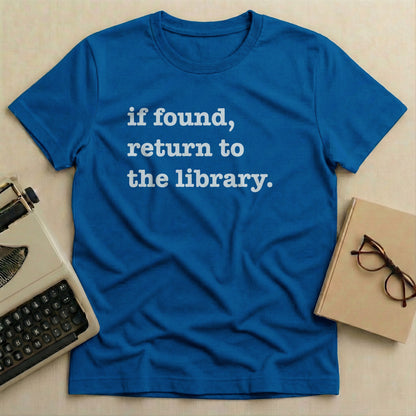 if found return to the library t-shirt