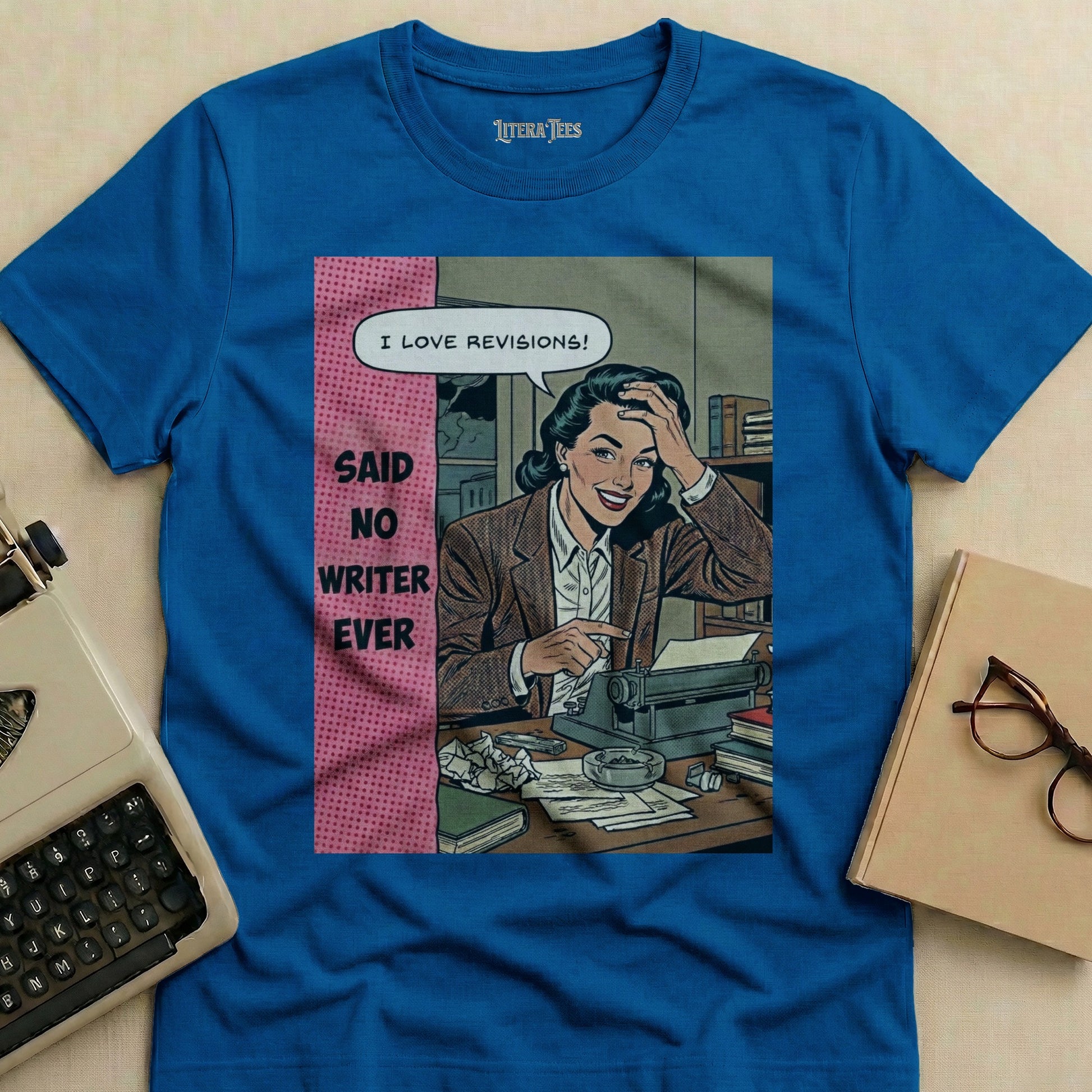 Blue t-shirt with "SAID NO WRITER EVER" and comic graphic.