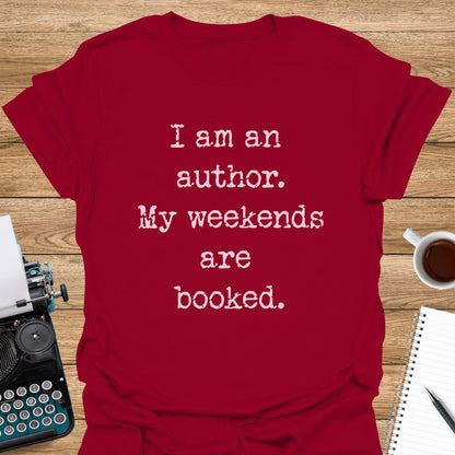 I am an Author. My Weekends are Booked.