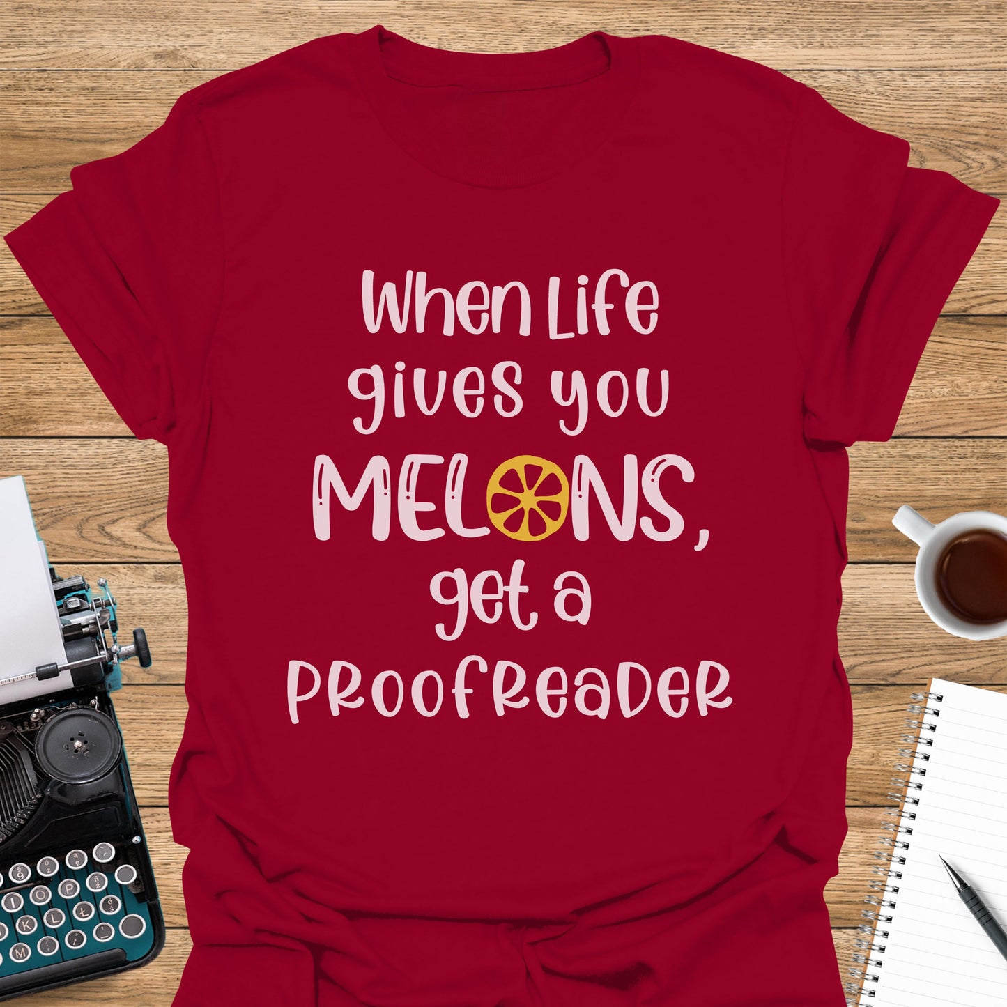 When Life Gives You Melons, Get a Proofreader