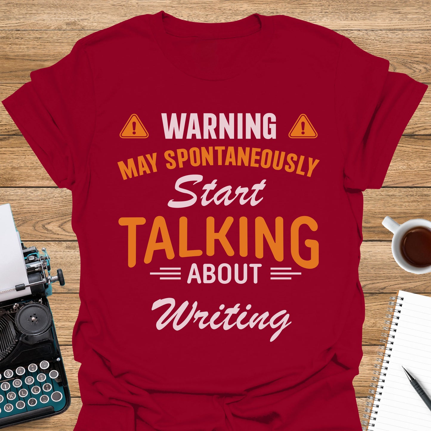 Warning: May Spontaneously Start Talking About Writing