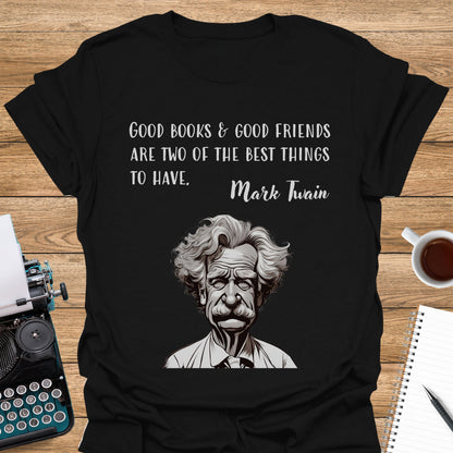 Mark Twain Quote: Good Books and Good Friends