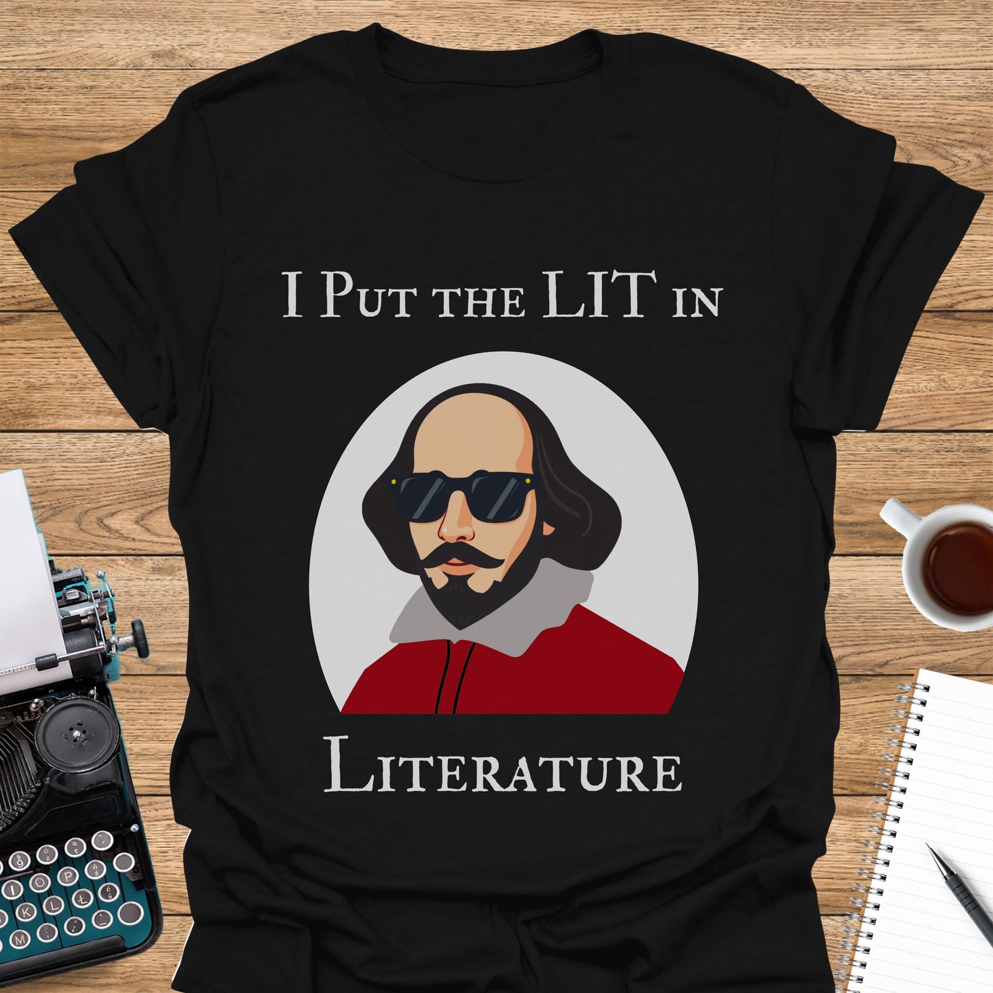 I Put the Lit in Literature: Shakespeare