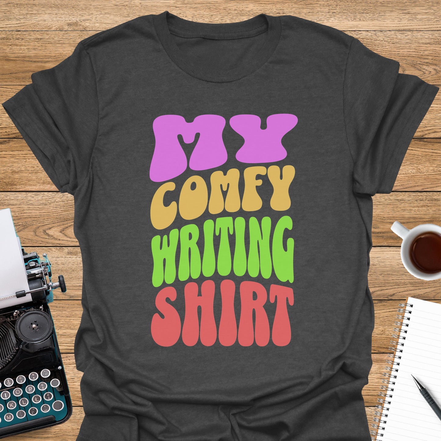 My Comfy Writing Shirt