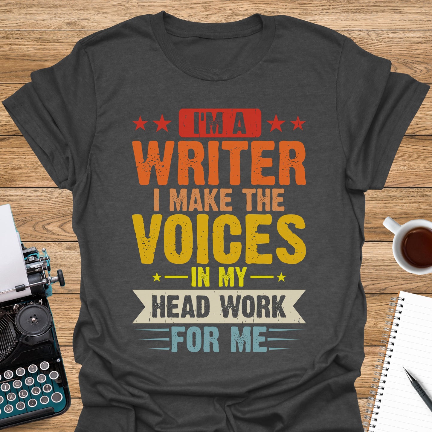 I'm a Writer. I make the Voices in My Head Work For Me