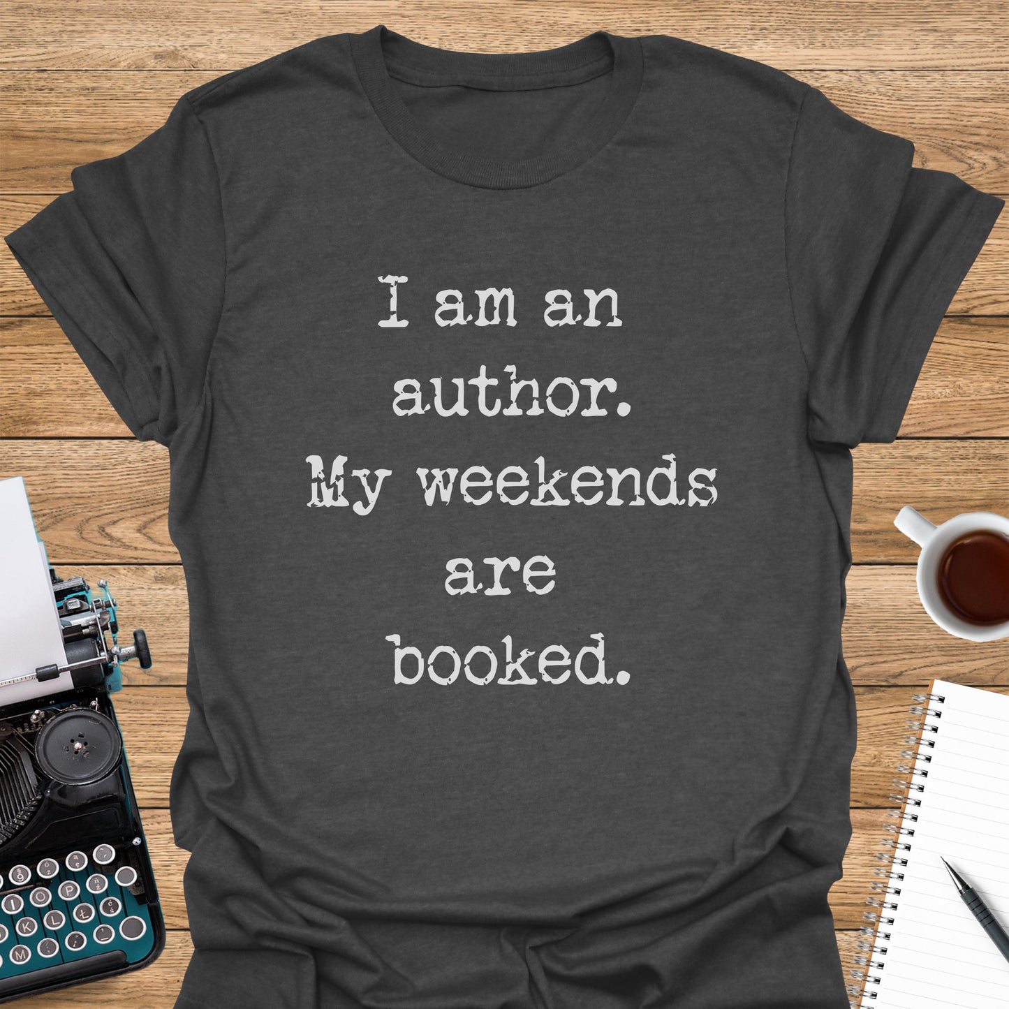 I am an Author. My Weekends are Booked.