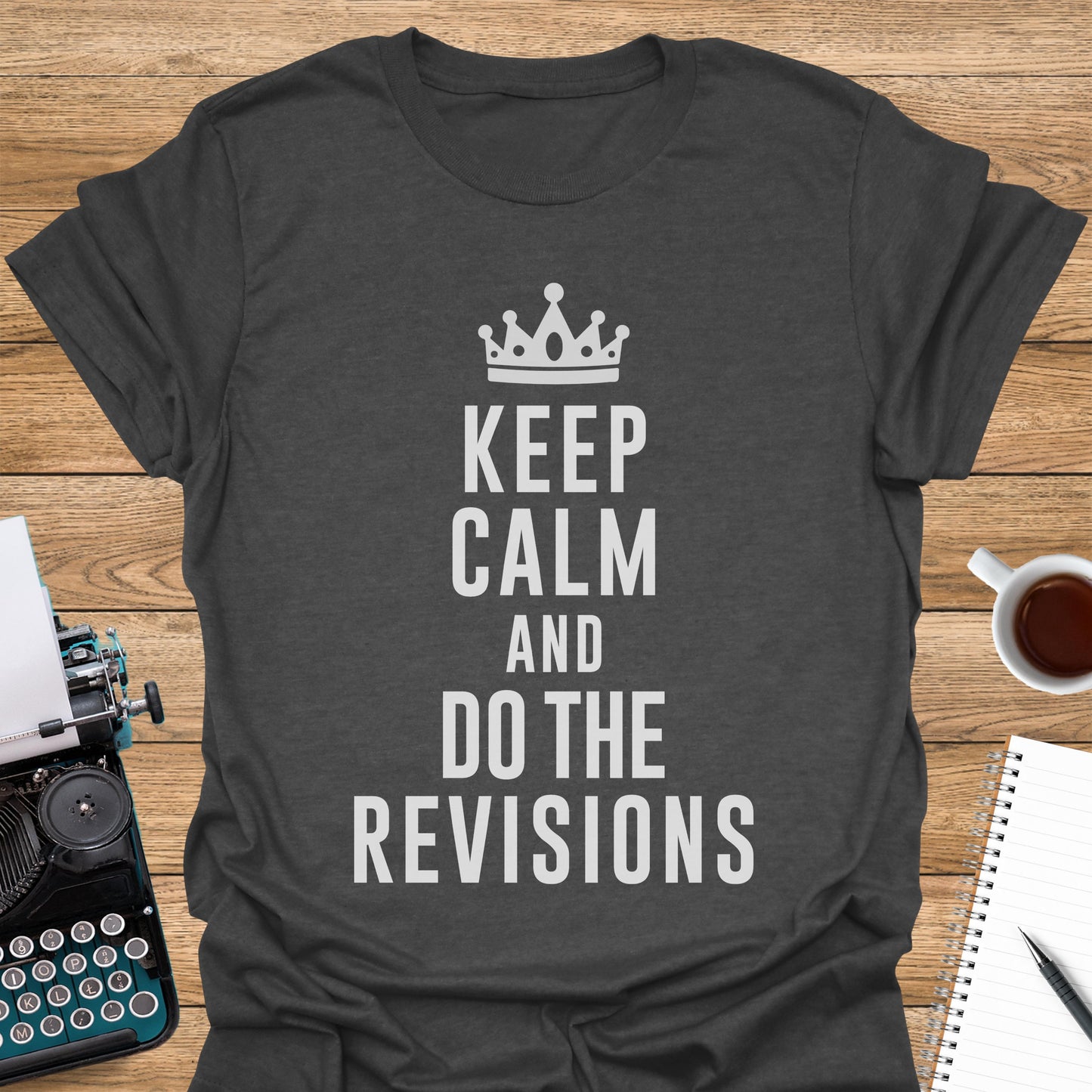 Keep Calm and Do the Revisions