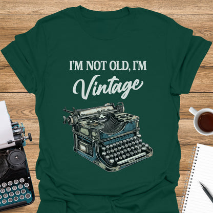I'm Not Old. I'm Vintage: Antique Typewriter