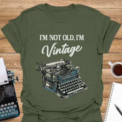 I'm Not Old. I'm Vintage: Antique Typewriter