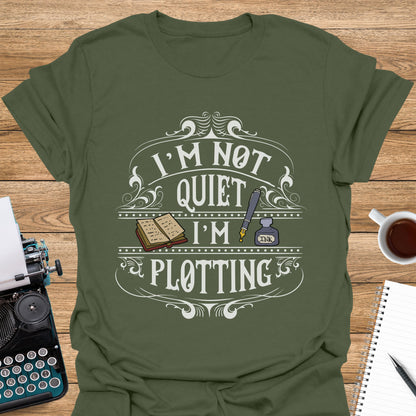 I'm Not Quiet, I'm Plotting