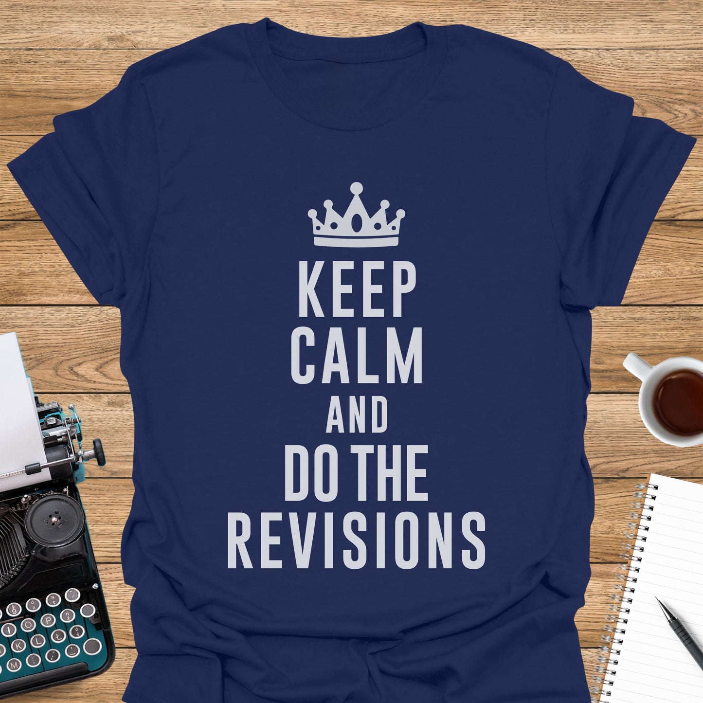 Keep Calm and Do the Revisions