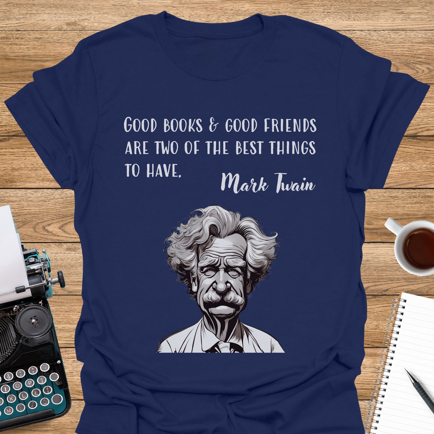 Mark Twain Quote: Good Books and Good Friends