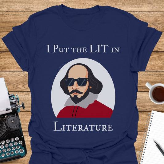 I Put the Lit in Literature: Shakespeare