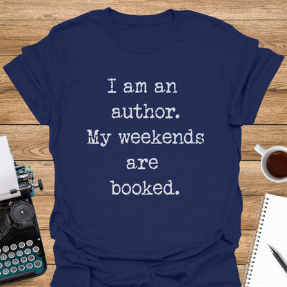 I am an Author. My Weekends are Booked.