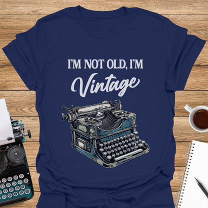 I'm Not Old. I'm Vintage: Antique Typewriter