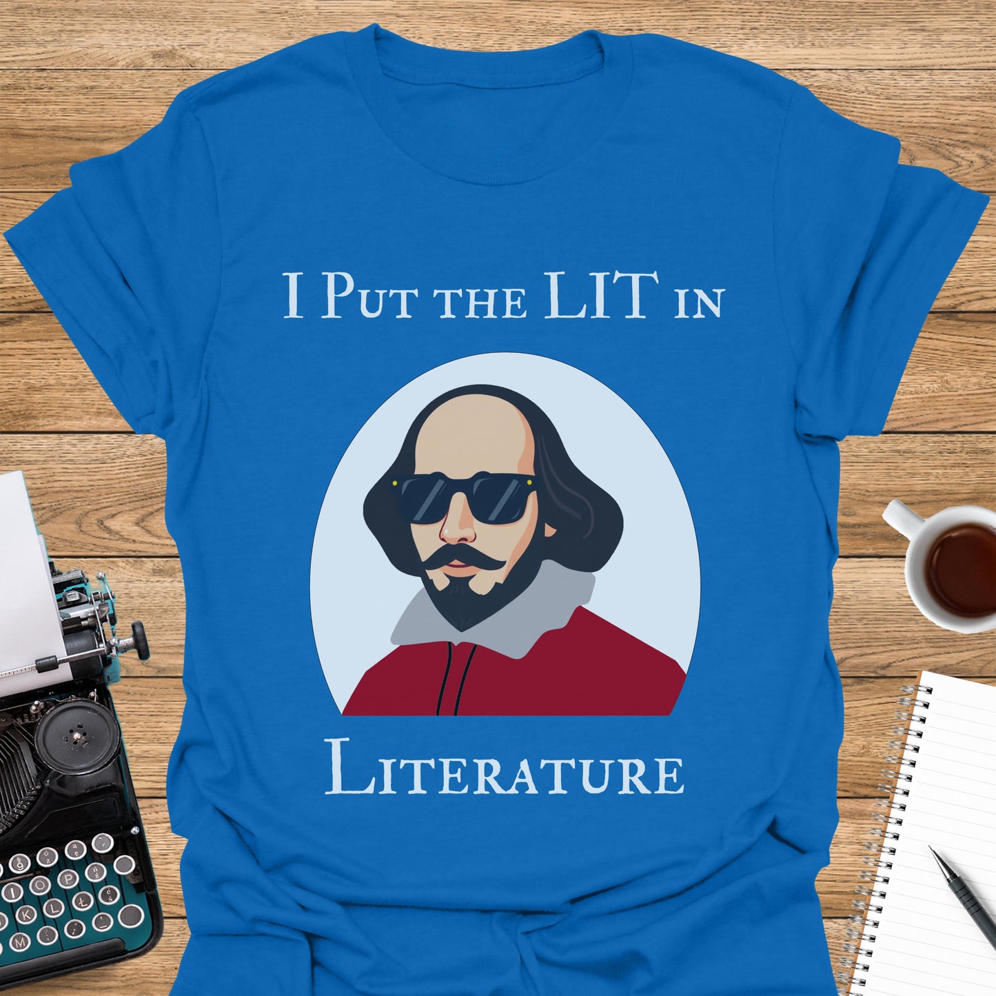 I Put the Lit in Literature: Shakespeare