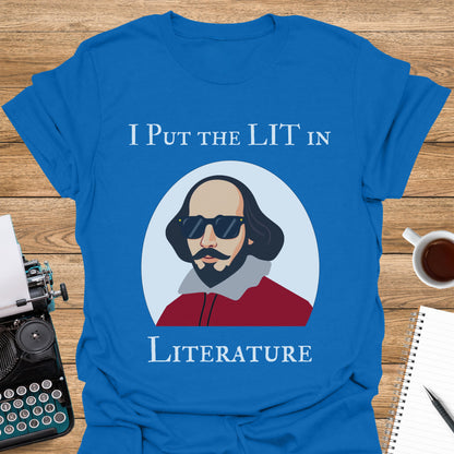 I Put the Lit in Literature: Shakespeare