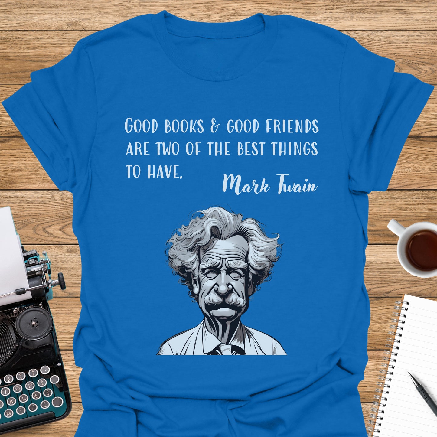 Mark Twain Quote: Good Books and Good Friends