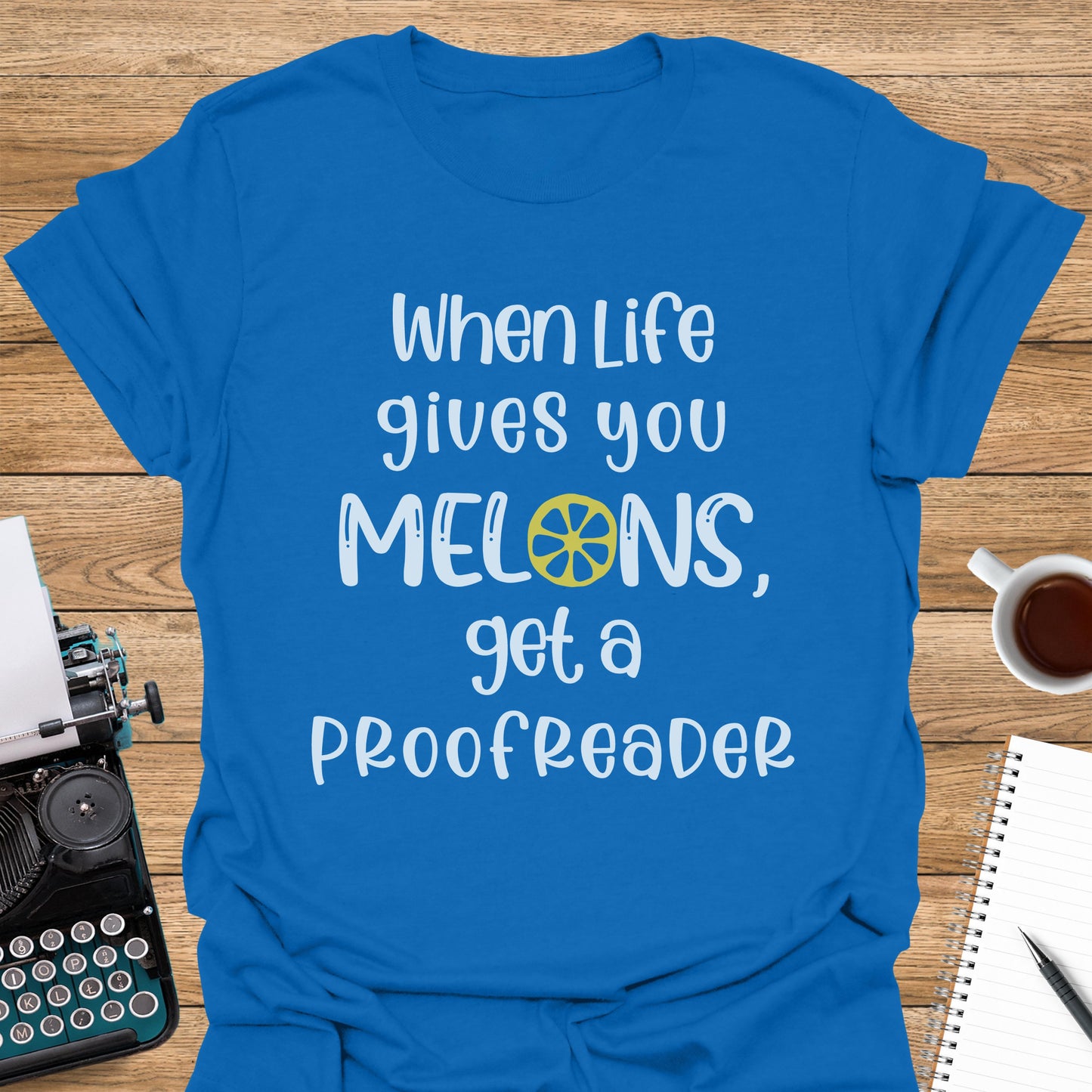 When Life Gives You Melons, Get a Proofreader