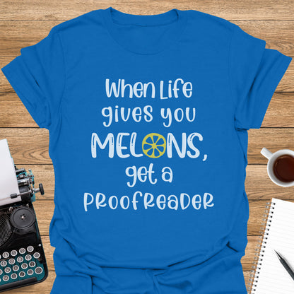 When Life Gives You Melons, Get a Proofreader