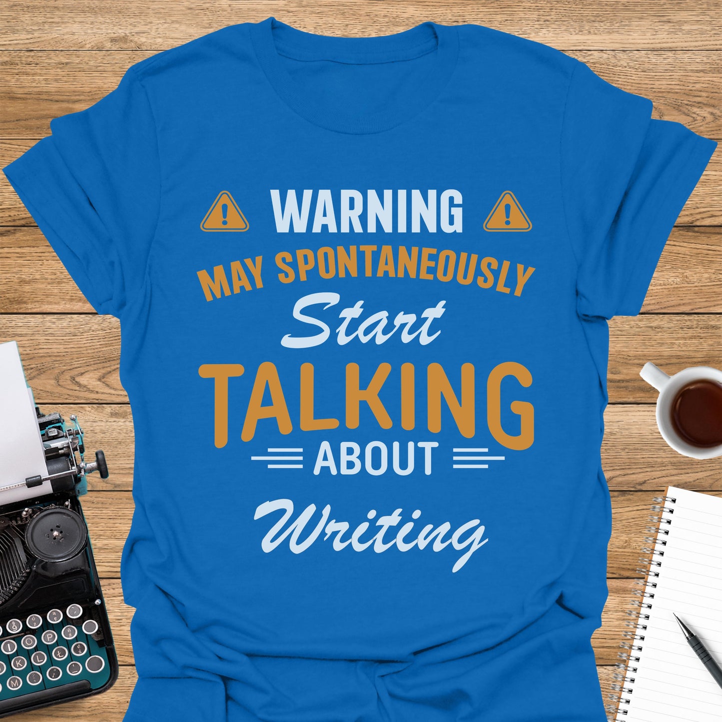 Warning: May Spontaneously Start Talking About Writing