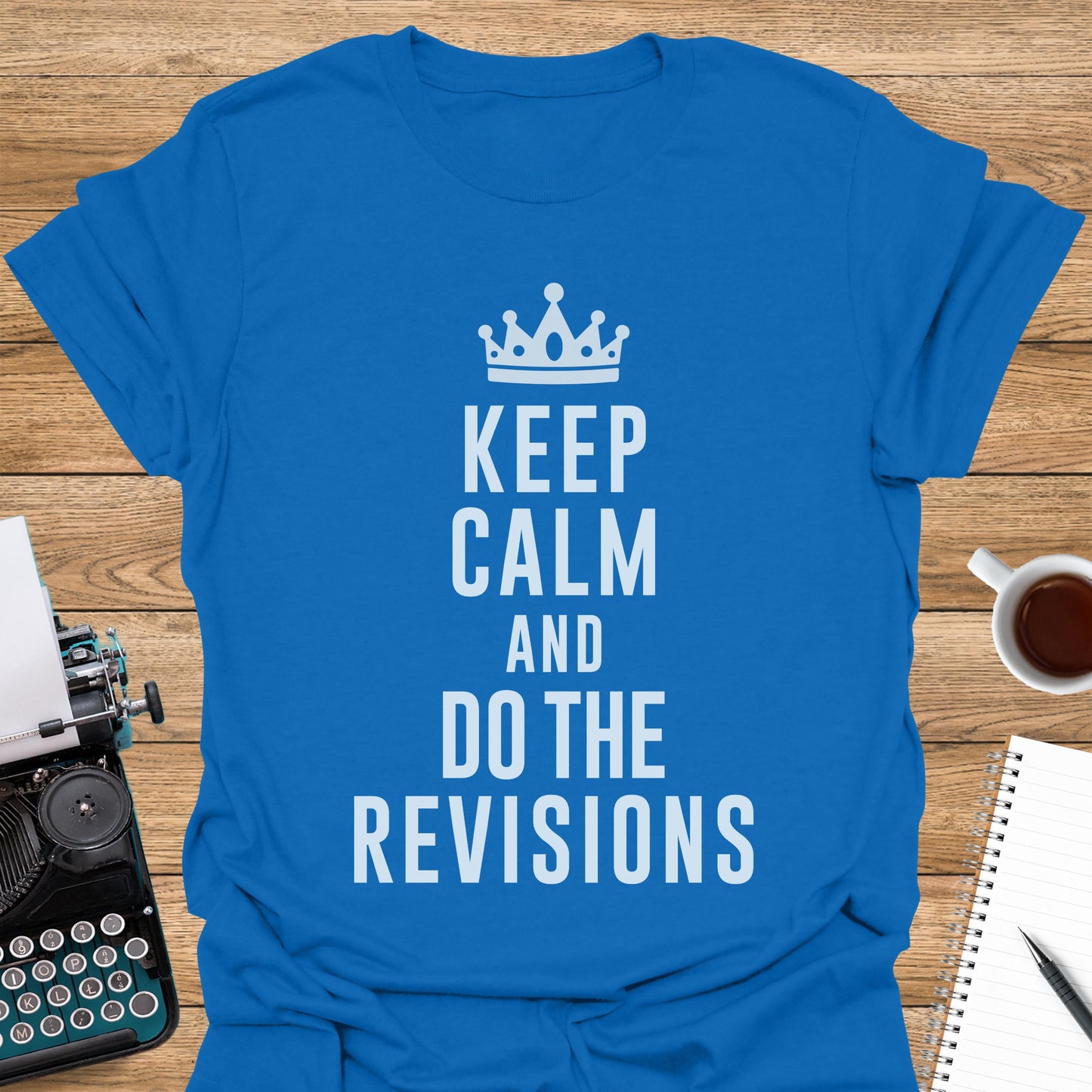 Keep Calm and Do the Revisions