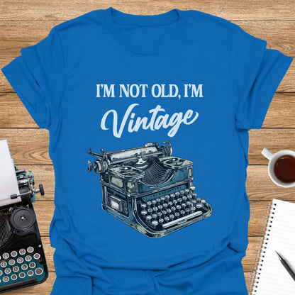 I'm Not Old. I'm Vintage: Antique Typewriter