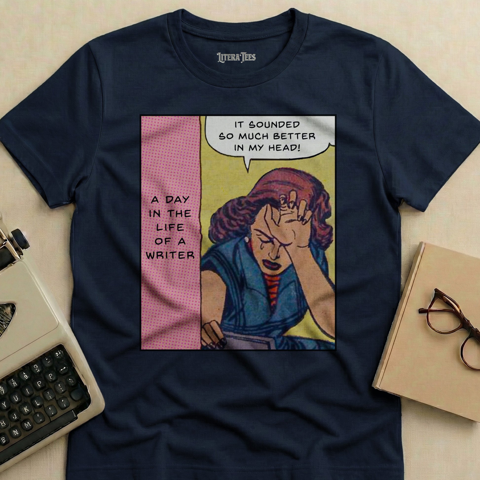 Navy t-shirt with comic art: a crying writer saying "It sounded so much better in my head!"