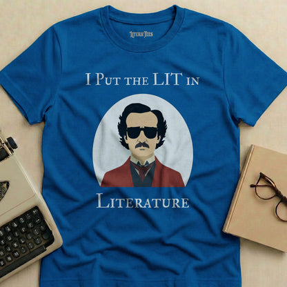 Blue t-shirt with Edgar Allan Poe portrait and "I Put The Lit In Literature" text.