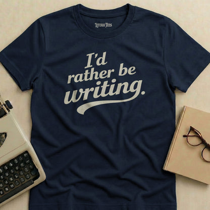 Navy t-shirt with "I'd rather be writing." text.