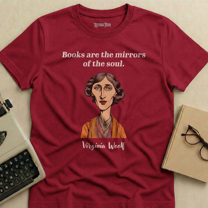 Maroon t-shirt with portrait and quote: "Books are the mirrors of the soul. Virginia Woolf."