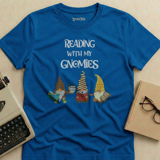Blue t-shirt with "Reading With My Gnomies" and three gnomes reading books.
